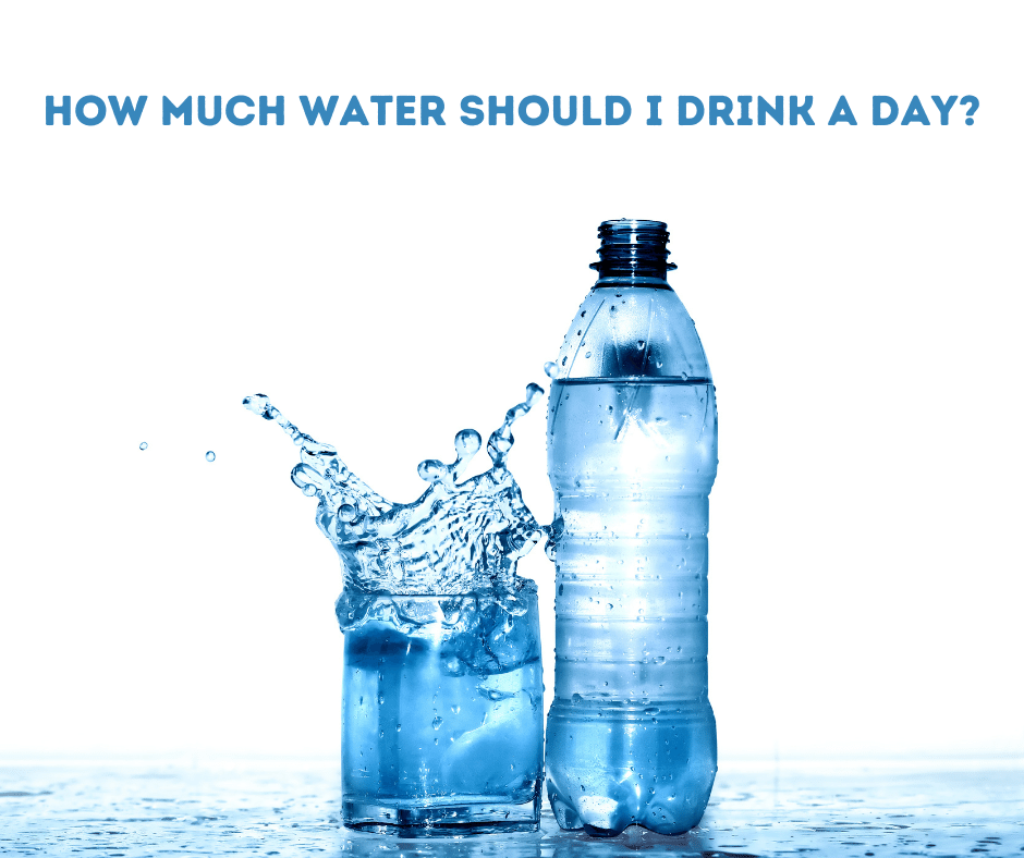 How much water should I drink a day?
